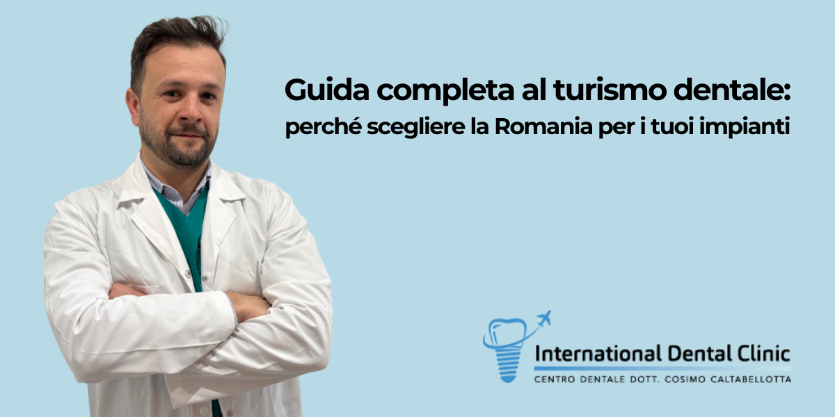 Ghid complet pentru turismul dentar de ce să alegeți România pentru implanturile dumneavoastră